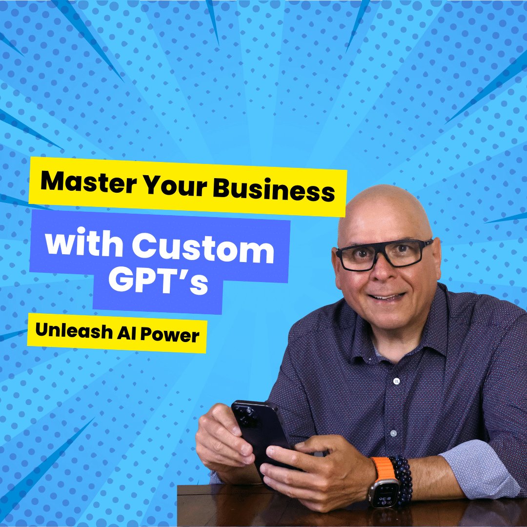 Master Your Business with Custom GPTs