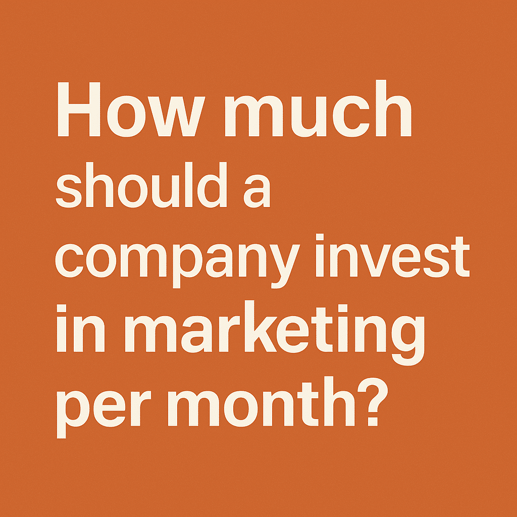 How much should a company spend on marketing per month?