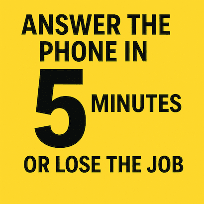 Answer the Phone in 5 Minutes or Lose the Job